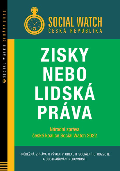 Zisky nebo lidská práva: národní zpráva Social Watch 2022