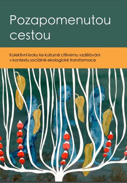 Pozapomenutou cestou: Kolektivní kroky ke kulturně citlivému vzdělávání v kontextu sociálně-ekologické transformace