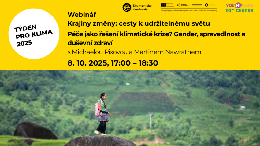 Webinář Krajiny změny: cesty k udržitelnému světu | Péče jako řešení klimatické krize? Gender, spravedlnost &amp; duševní zdraví