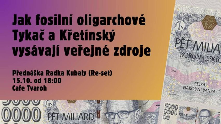 Jak fosilní oligarchové Tykač a Křetínský vysávají veřejné zdroje