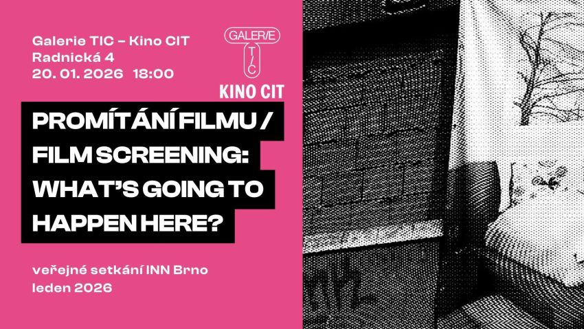 INN Brno: promítání filmu / film screening: What's going to happen here?